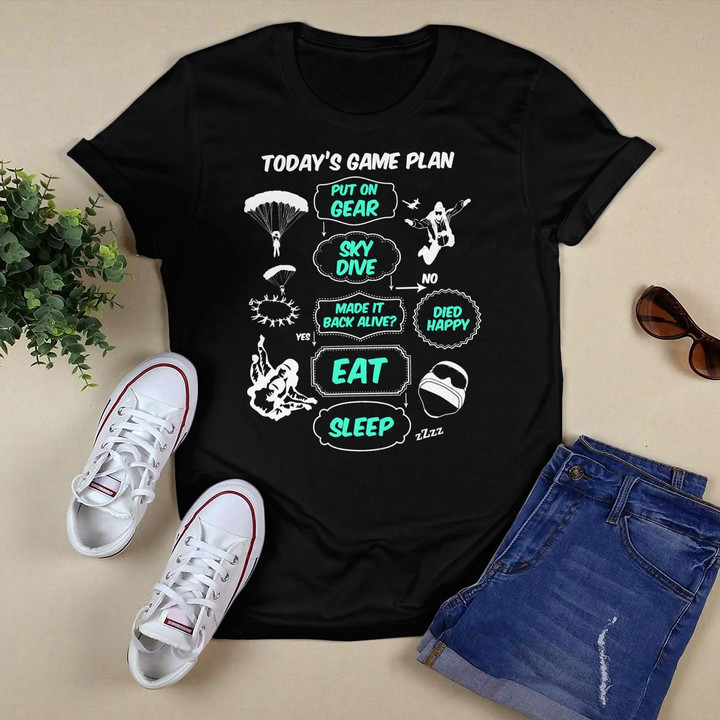 Today's Game Plan Skydive Eat Sleep Skydive Skydiving T-Shirt