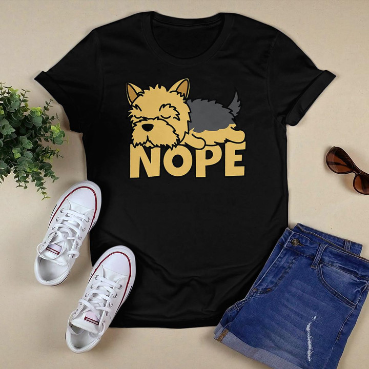 Nope T-Shirt Funny Yorkie Cute Yorkshire Terrier Dog Tee T-Shirt