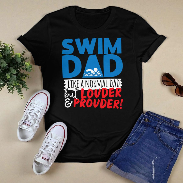 Swim Dad - Louder and Prouder Tshirt