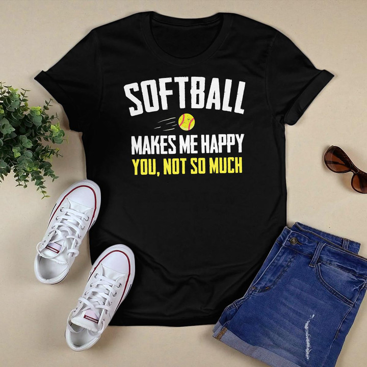 Softball Makes Me Happy Funny Gifts Shirts for Women & Girls T-Shirt