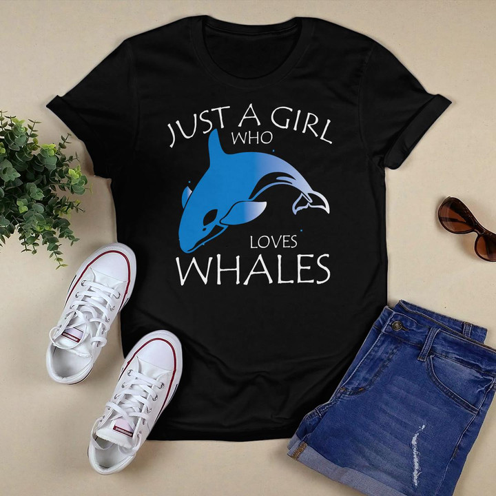 Ocean Killer Whale Gift Just A Girl Who Loves Whales T-Shirt