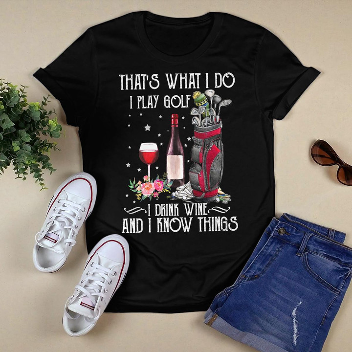Womens That's What I Do I Play Golf I Drink Wine And I Know Things V-Neck T-Shirt