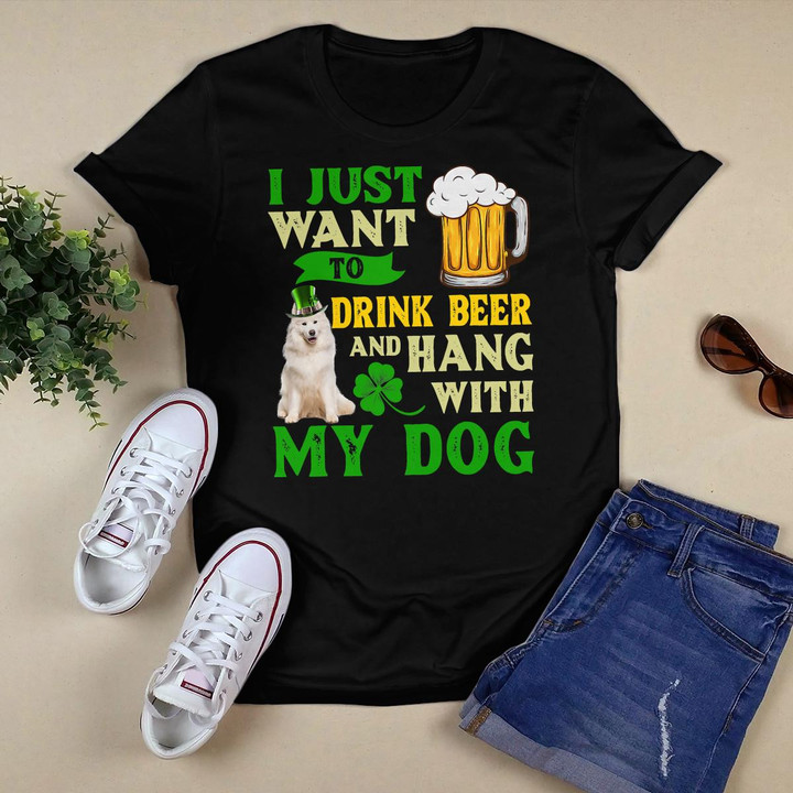 I Just Want To Drink Beer And Hang With My Samoyed T-Shirt
