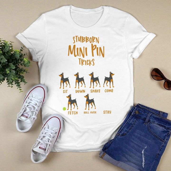 Miniature Pinscher Stubborn Tricks Dog Whelp Funny Gift T-Shirt