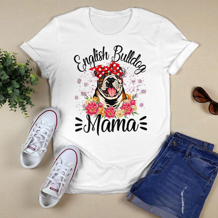 English Bulldog Mama Florals Cute Dog Mom Mother_s Day T-Shirt
