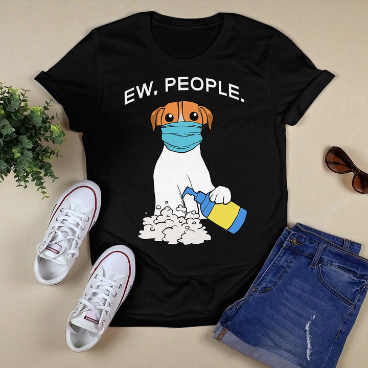 Jack Russell Terrier Ew People Gift Apparel T-Shirt