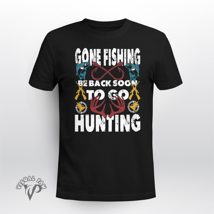 Gone fishing be back son to go Hunting 2