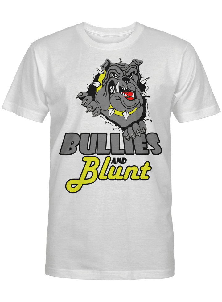 Bullies And Blunt