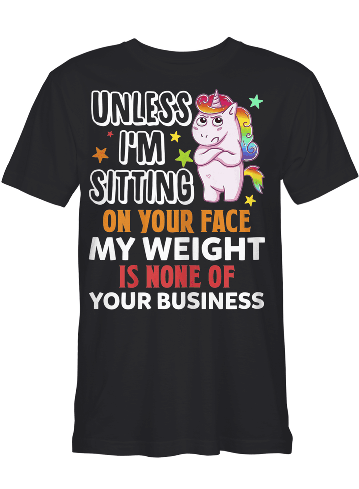 Unicorn - Unless I'm Sitting On Your Face My Weight Is None Of Your Business