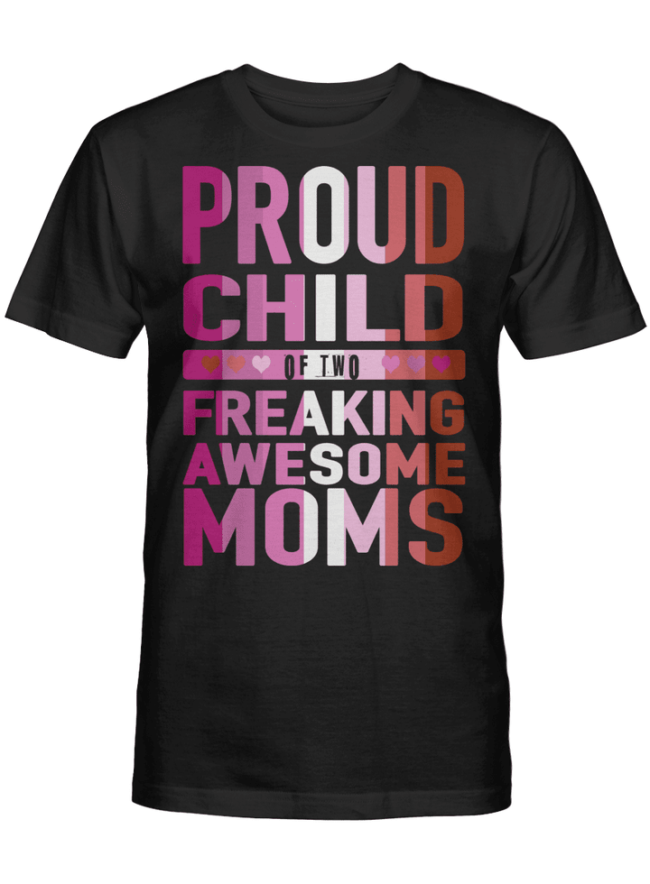 Proud child of two freaking awesome moms - LGBT Queer Lesbian Moms