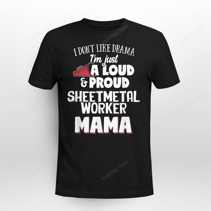 Sheetmetal Worker Mom T-Shirt - Loud and Proud Mama