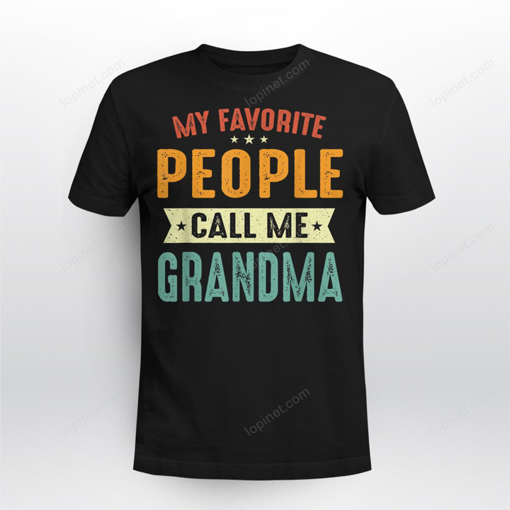 My Favorite People Call Me Grandma Funny Grandma