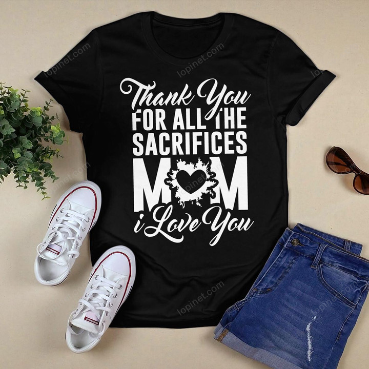 Thank You Mother I love You Mom T-Shirt