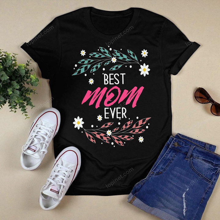 Best Mom Ever Woman Day T-Shirt