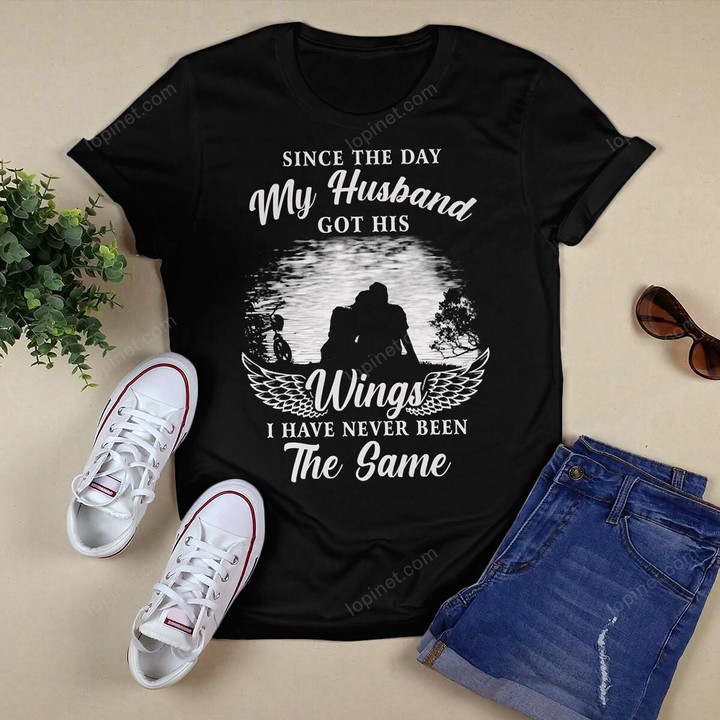Since The Day My Husband Got His Wings I Have Never Been The Same T-Shirt