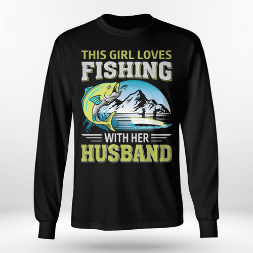 THIS GIRL LOVES FISHING WITH HER HUSBAND | LONG SLEEVE TEE
