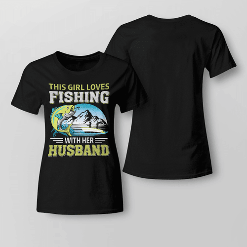 THIS GIRL LOVES FISHING WITH HER HUSBAND | LADIES T-SHIRT