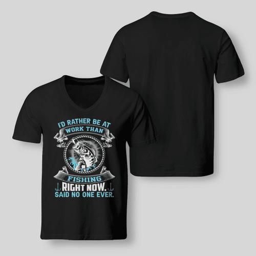 I'D RATHER BE AT WORK THAN FISHING | V-NECK T-SHIRT