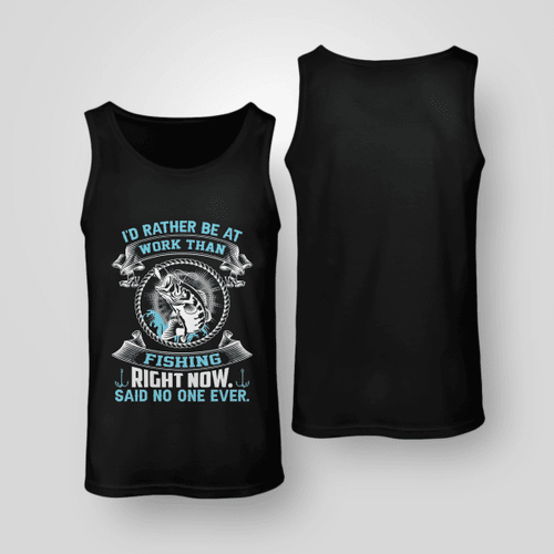 I'D RATHER BE AT WORK THAN FISHING | UNISEX TANK