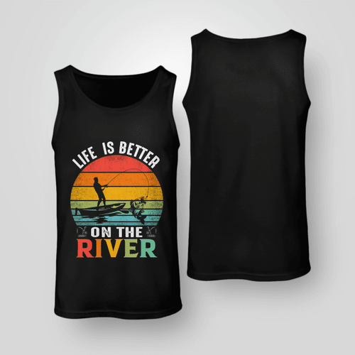 Life is better on river | Unisex Tank