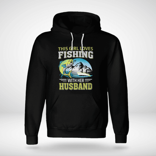 THE GIRL LOVES FISHING WITH HER HUSBAND | UNISEX HOODIE