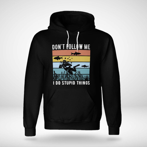 DON'T FOLLOW ME I DO STUPID THINGS | UNISEX HOODIE