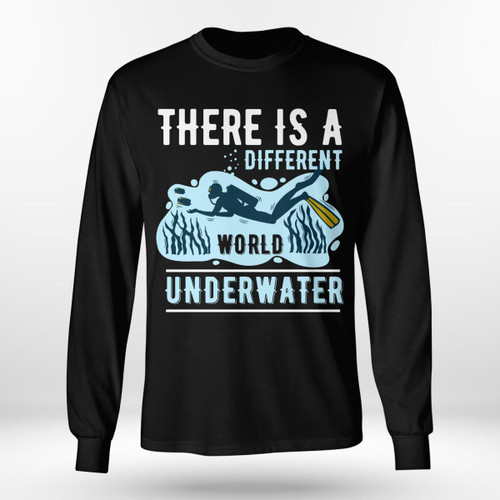 THERE IS A DIFFERENT WORLD UNDERWATER | LONG SLEEVE TEE