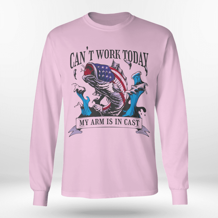CAN'T WORK TODAY MY ARM IS IN CAST | LONG SLEEVE TEE