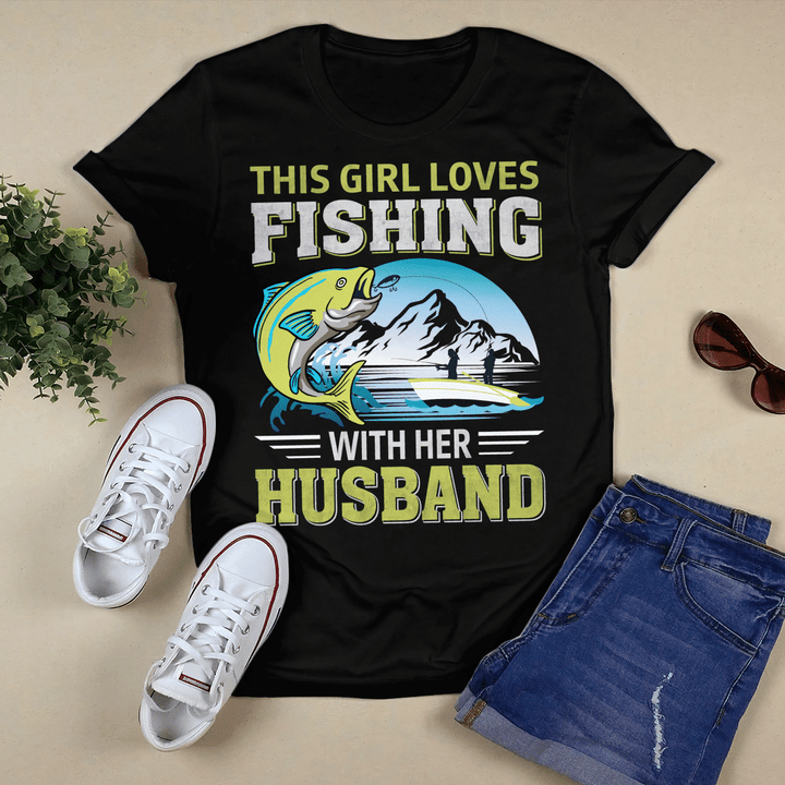 THIS GIRL LOVES FISHING WITH HER HUSBAND | UNISEX T-SHIRT