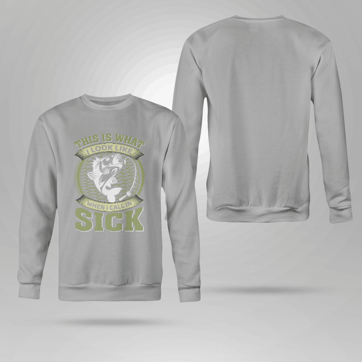 This is what I look like when I call in sick | Crewneck Sweatshirt
