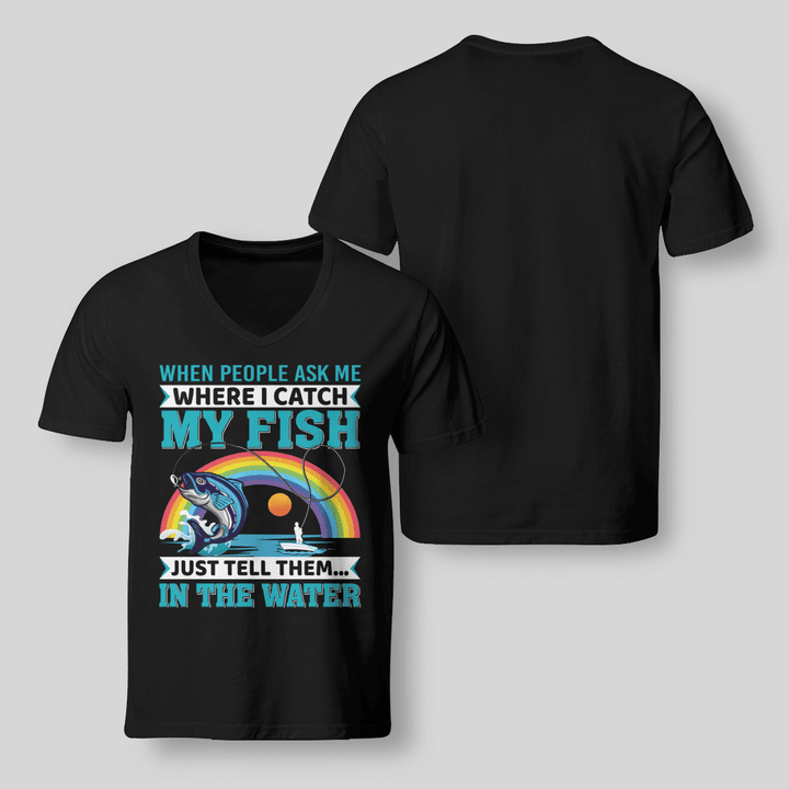 I CATCH MY FISH IN THE WATER | V-NECK T-SHIRT