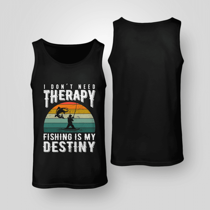 I don’t need therapy fishing is my destiny | Unisex Tank