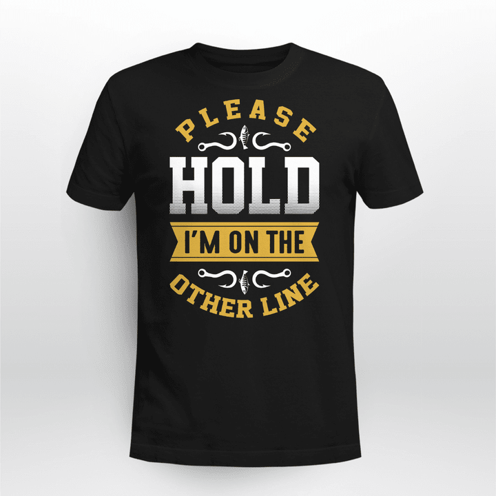 PLEASE HOLD I'M ON THE OTHER LINE | UNISEX T-SHIRT
