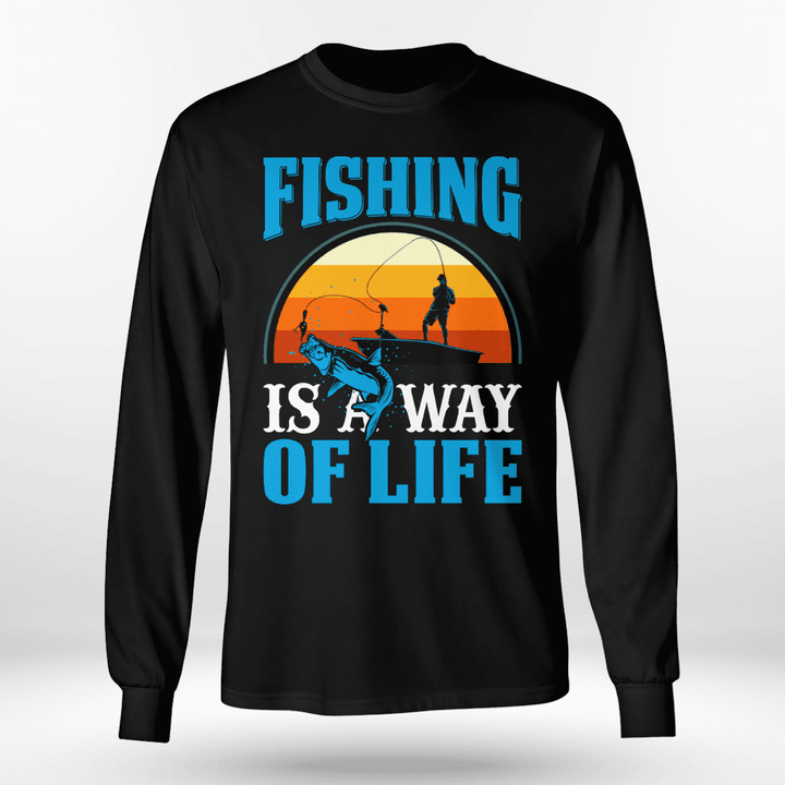 FISHING IS A WAY OF LIFE | LONG SLEEVE TEE