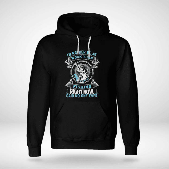 I'D RATHER BE AT WORK THAN FISHING | UNISEX HOODIE