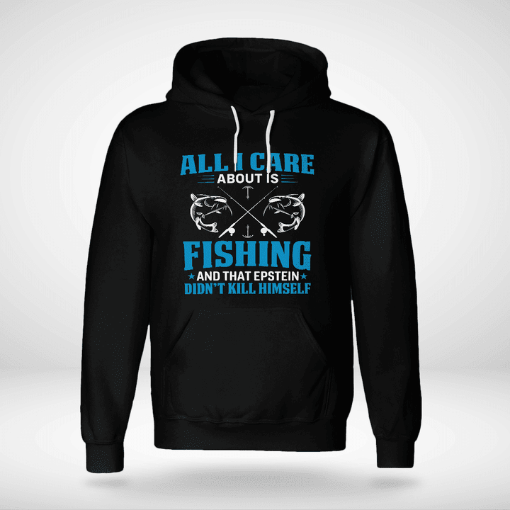 ALL I CARE ABOUT FISHING | UNISEX HOODIE
