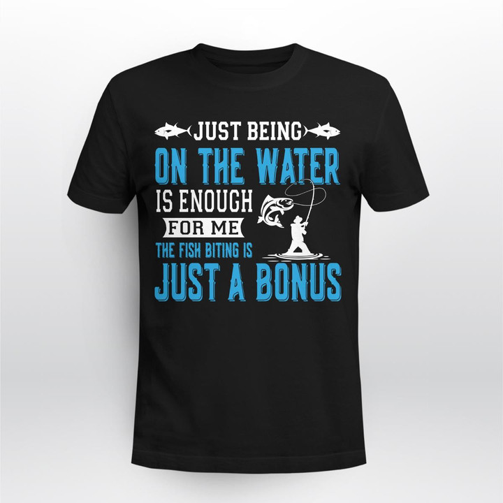 JUST BEING ON THE WATER IS ENOUGH FOR ME | UNISEX T-SHIRT