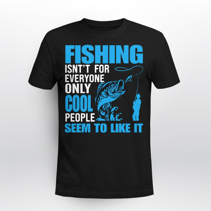 ONLY COOL PEOPLE SEEM TO LIKE FISHING | UNISEX T-SHIRT