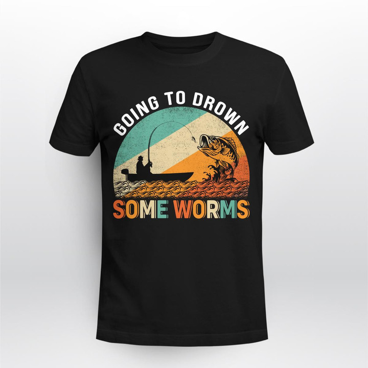 GOIND TO DROWN SOME WORMS | UNISEX T-SHIRT