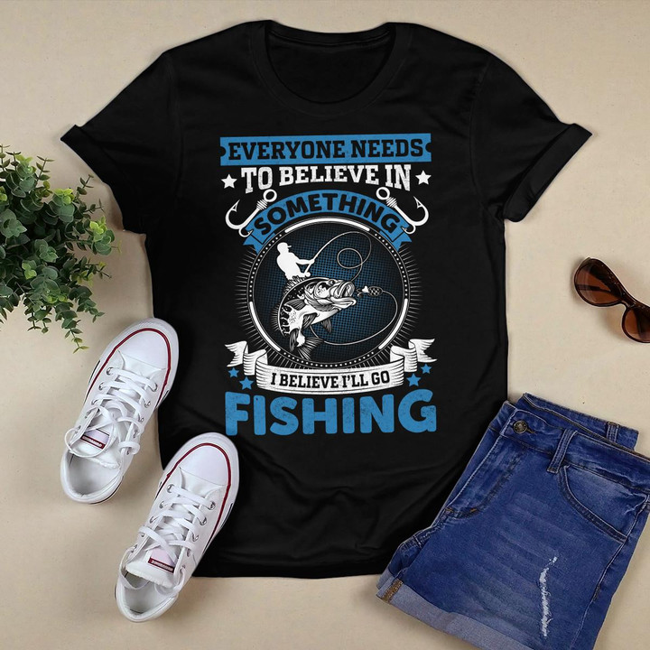 I BELIEVE I'LL GO FISHING | UNISEX T-SHIRT