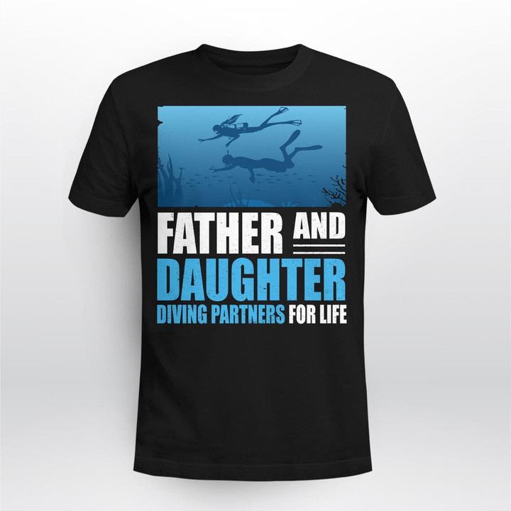 FATHER AND DAUGHTER DIVING PARTNERS FOR LIFE | UNISEX T-SHIRT