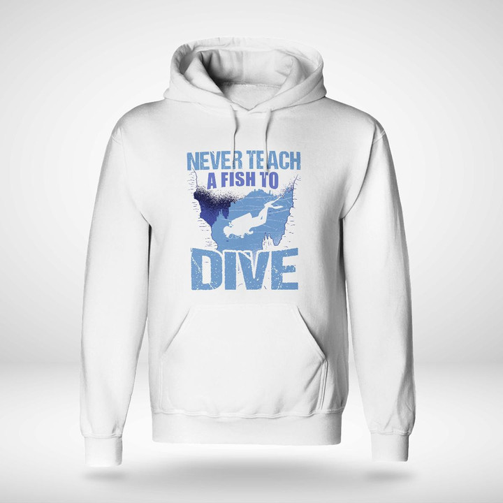 NEVER TEACH A FISH TO DIVE | UNISEX HOODIE
