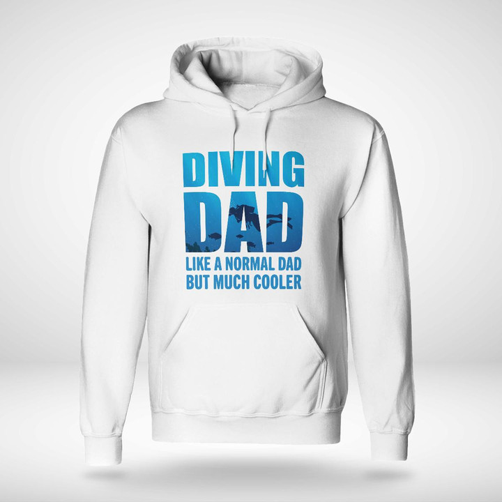 DIVING DAD LIKE A NORMAL DAD BUT MUCH COOLER | UNISEX HOODIE