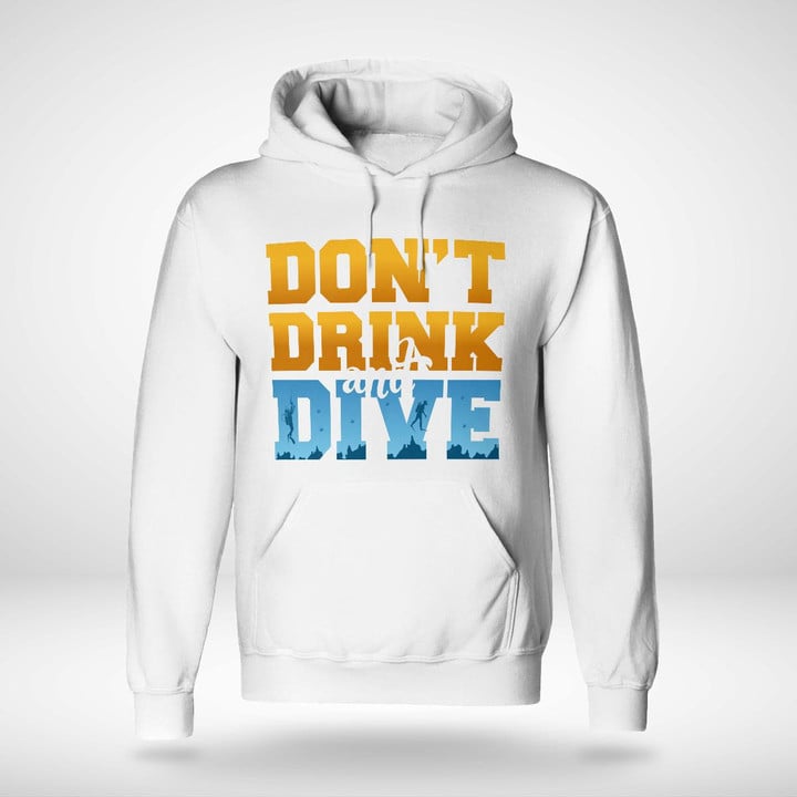 DON'T DRINK AND DIVE | UNISEX HOODIE