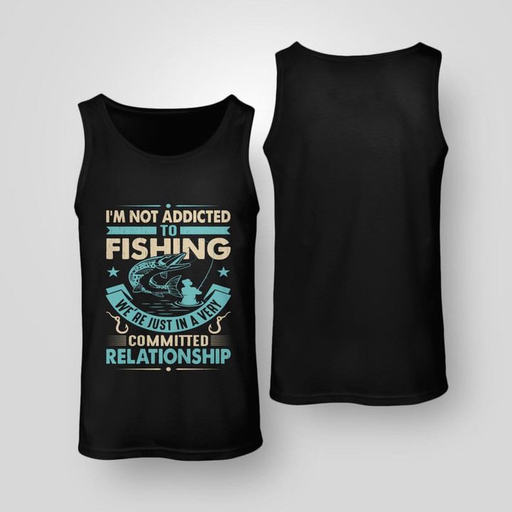 IN A VERY COMMITED RELATIONSHIP WITH FISHING | UNISEX TANK