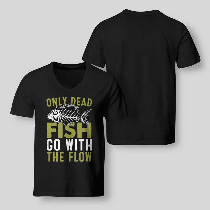 ONLY DEAD FISH GO WITH THE FLOW | V-NECK T-SHIRT