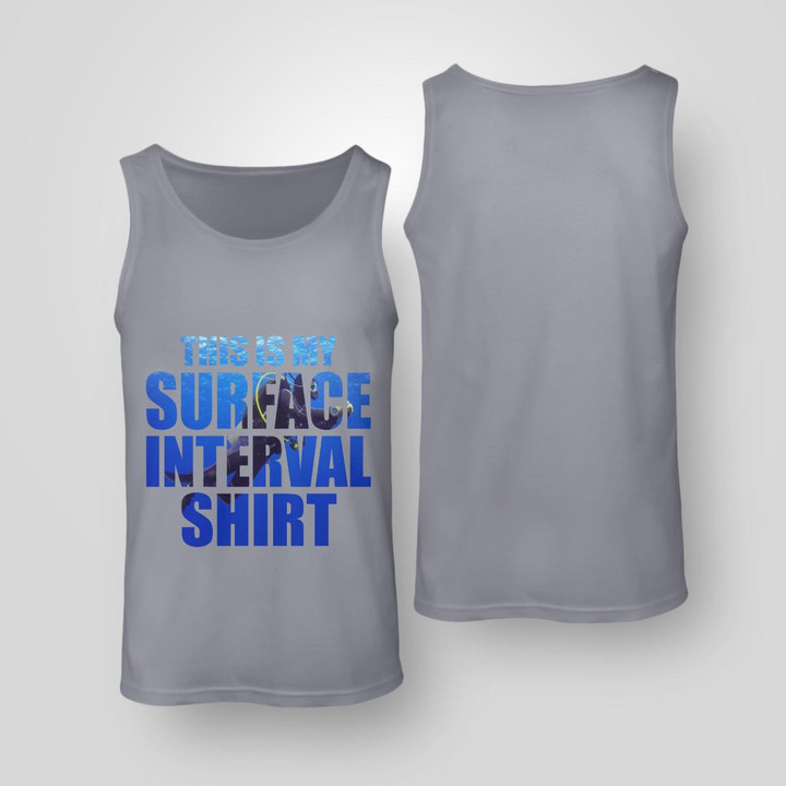 THIS IS MY SURFACE INTERVAL SHIRT | UNISEX TANK