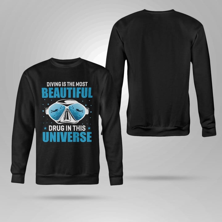DIVING IS THE MOST BEAUTIFUL DRUG IN THIS UNIVERSE | CREWNECK SWEATSHIRT