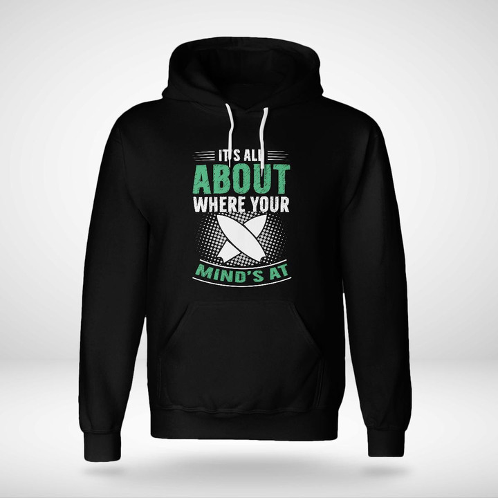 IT'S ALL ABOUT WHERE YOUR MIND'S AT | UNISEX HOODIE