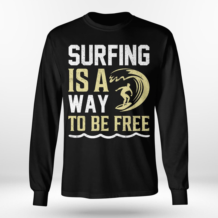 SURFING IS A WAY TO BE FREE | LONG SLEEVE TEE